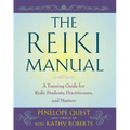 The Reiki Manual: A Training Guide for Reiki Students, Practitioners, and Masters