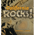 California Rocks!: A Guide to Geologic Sites in the Golden State