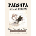 PARSAVA, Five Pieces for solo Piano: Printed Music with downloadable audio tracks