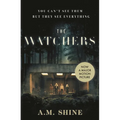 The Watchers: The Spine-Chilling Debut Gothic Horror Novel from A.M. Shine