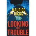 Looking for Trouble