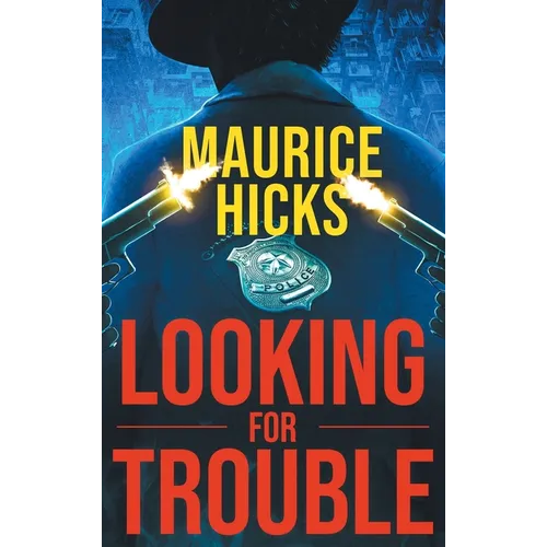 Looking for Trouble