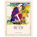 A Study of the Book of Ruth: One of the Greatest Love Stories of All Time