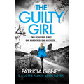 The Guilty Girl: An Utterly Gripping and Unputdownable Serial Killer Thriller