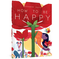 How to Be Happy