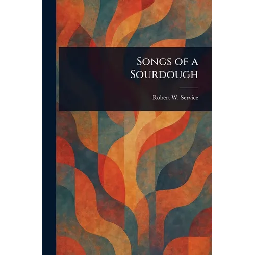 Songs of a Sourdough