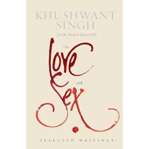 On Love and Sex: Selected Writings