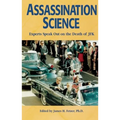 Assassination Science: Experts Speak Out on the Death of JFK
