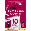 How to Win a Guy in 10 Dates