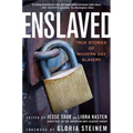 Enslaved: True Stories of Modern Day Slavery