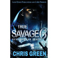 True Savage 6: Destined for Death