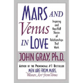 Mars and Venus in Love: Inspiring and Heartfelt Stories of Relationships That Work