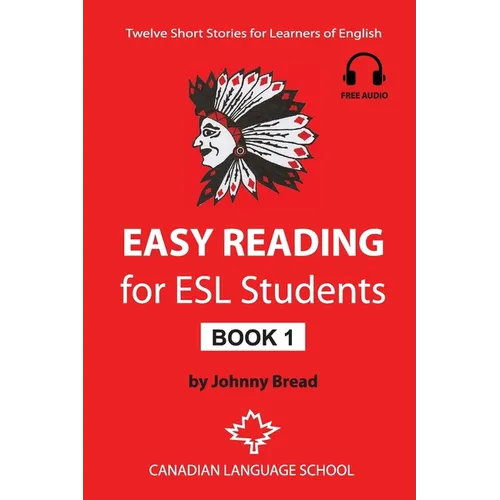 Easy Reading for ESL Students - Book 1: Twelve Short Stories for Learners of English