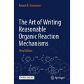 The Art of Writing Reasonable Organic Reaction Mechanisms