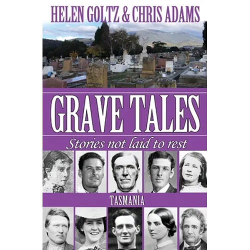 Grave Tales: Tasmania