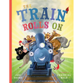 The Train Rolls On: A Rhyming Children's Book That Teaches Perseverance and Teamwork