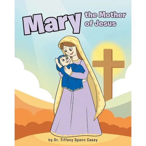 Mary the Mother of Jesus