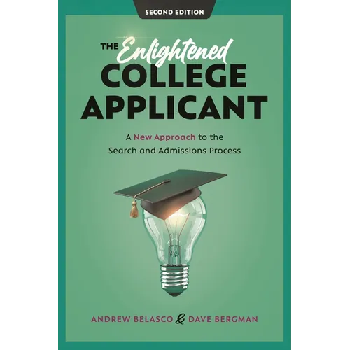 Enlightened College Applicant: A New Approach to the Search and Admissions Process