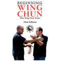 Beginning Wing Chun Why Wing Chun Works