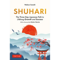 Shuhari: The Three-Step Japanese Path to Lifelong Growth and Success