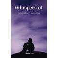 Whispers of another realm