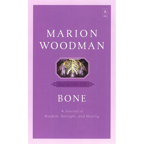 Bone: Dying into Life