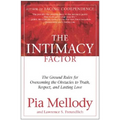 The Intimacy Factor: The Ground Rules for Overcoming the Obstacles to Truth, Respect, and Lasting Love
