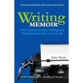 Writing Memoir: The Practical Guide to Writing and Publishing the Story of Your Life