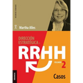 Dirección estratégica de RRHH Vol II - Casos (3ra ed.)