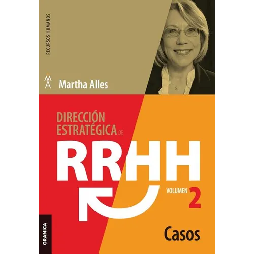 Dirección estratégica de RRHH Vol II - Casos (3ra ed.)