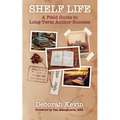 Shelf Life: A Field Guide to Long-Term Author Success