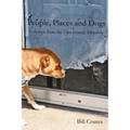 People, Places and Dogs -- Columns from the Casa Grande Dispatch