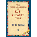 The Personal Memoirs of U.S. Grant, Vol 2.