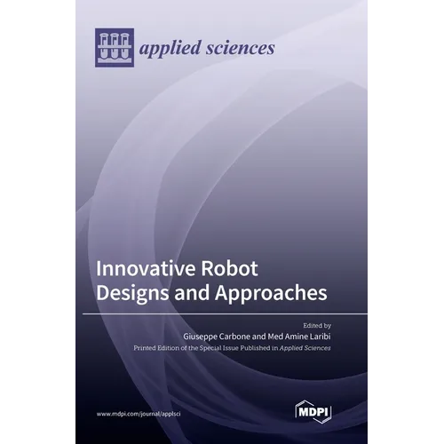 Innovative Robot Designs and Approaches