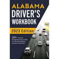 Alabama Driver's Workbook: 320+ Practice Driving Questions to Help You Pass the Alabama Learner's Permit Test