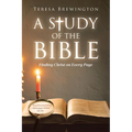 A Study of the Bible: Finding Christ on Every Page