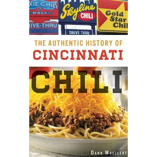 The Authentic History of Cincinnati Chili