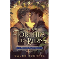 Teach the Torches to Burn: A Romeo & Juliet Remix
