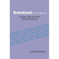Redefined: A Bible, Life, and Word Study for Women
