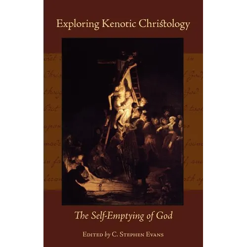 Exploring Kenotic Christology: The Self-Emptying of God