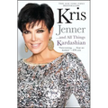 Kris Jenner... and All Things Kardashian