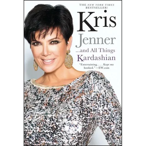 Kris Jenner... and All Things Kardashian