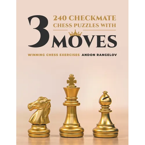 240 Checkmate Chess Puzzles With Three Moves