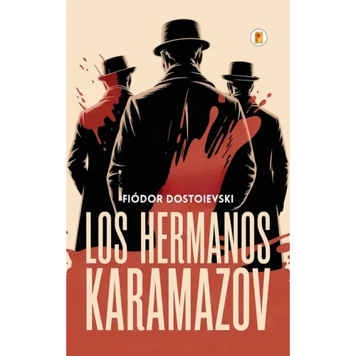 Los hermanos Karamazov (Spanish Edition)