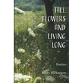 Tall Flowers and Living Long