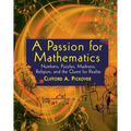 A Passion for Mathematics: Numbers, Puzzles, Madness, Religion, and the Quest for Reality