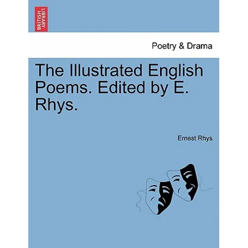 The Illustrated English Poems. Edited by E. Rhys.