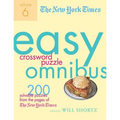 The New York Times Easy Crossword Puzzle Omnibus, Volume 6: 200 Solvable Puzzles from the Pages of the New York Times