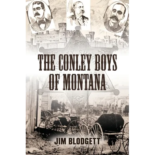 The Conley Boys of Montana