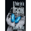 El Poder de la Oración: (Power of Prayer)